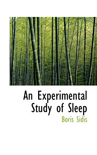 An Experimental Study of Sleep (Paperback) - Boris Sidis
