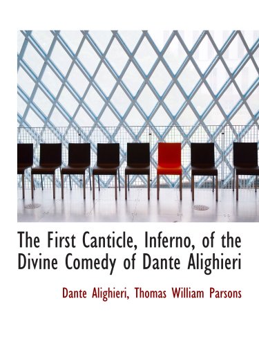 Stock image for The First Canticle, Inferno, of the Divine Comedy of Dante Alighieri for sale by Revaluation Books