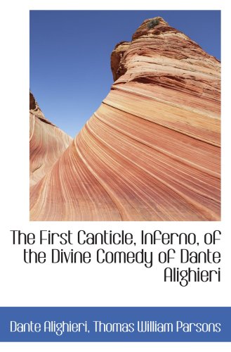 Stock image for The First Canticle, Inferno, of the Divine Comedy of Dante Alighieri for sale by Revaluation Books