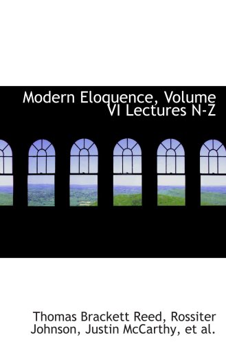 Imagen de archivo de Modern Eloquence, Volume VI Lectures N-Z a la venta por Revaluation Books