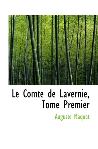 Le Comte de Lavernie, Tome Premier (9780559042294) by Maquet, Auguste