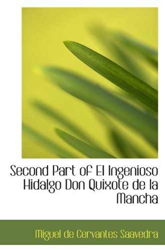 Stock image for Second Part of El Ingenioso Hidalgo Don Quixote de la Mancha (Catalan Edition) for sale by Revaluation Books