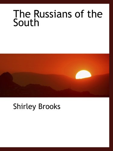 The Russians of the South (9780559046926) by Brooks, Shirley