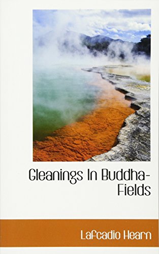 9780559052507: Gleanings in Buddha-fields