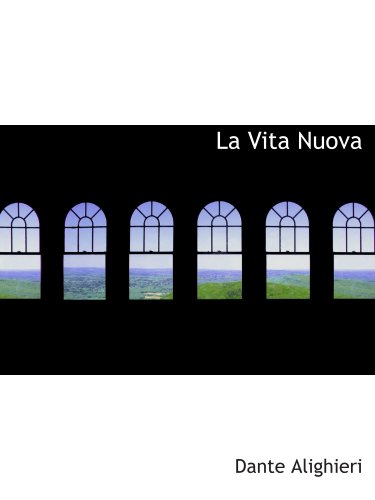 La Vita Nuova (9780559055317) by Alighieri, Dante