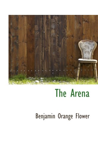 The Arena (9780559058530) by Flower, Benjamin Orange