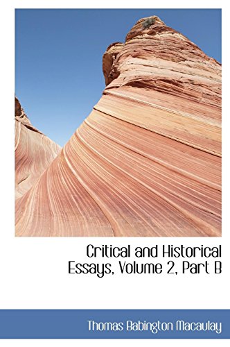 Critical and Historical Essays (9780559066252) by Macaulay, Thomas Babington MacAulay, Baron