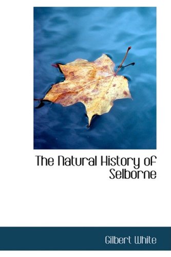 The Natural History of Selborne - White, Gilbert