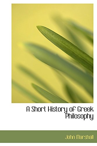 A Short History of Greek Philosophy (9780559071560) by Marshall, John