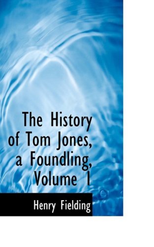 The History of Tom Jones, a Foundling (9780559072499) by Fielding, Henry