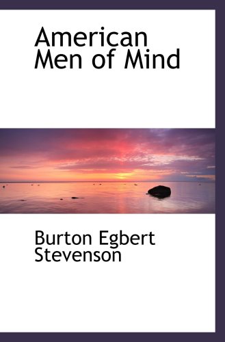 American Men of Mind (9780559072826) by Stevenson, Burton Egbert