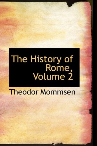The History of Rome (9780559074103) by Mommsen, Theodor