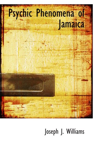 9780559074486: Psychic Phenomena of Jamaica