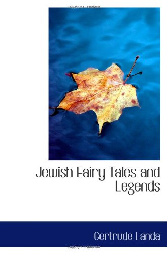 Beispielbild fr Jewish Fairy Tales and Legends zum Verkauf von Revaluation Books