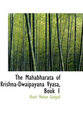 The Mahabharata of Krishna-Dwaipayana Vyasa, Book 1 (Paperback) - Kisari Mohan Ganguli