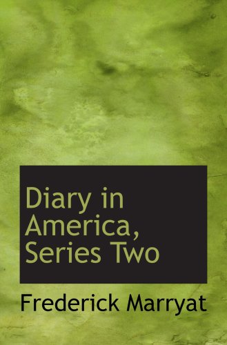 Diary in America, Series Two (9780559081279) by Marryat, Frederick