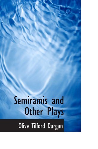 Stock image for Semiramis and Other Plays for sale by Revaluation Books