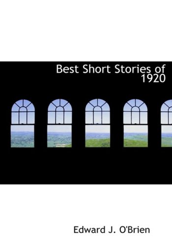 Best Short Stories of 1920 (9780559084959) by O'Brien, Edward J.