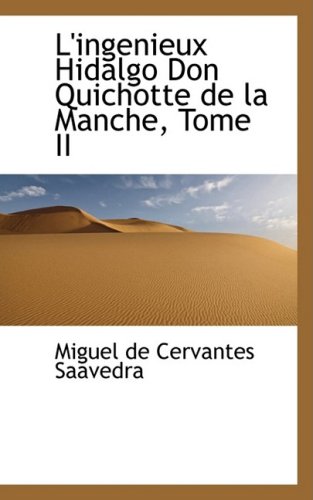 9780559087493: L'ingenieux Hidalgo Don Quichotte De La Manche, Tome II