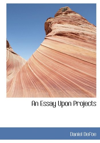 An Essay upon Projects (9780559093111) by Defoe, Daniel