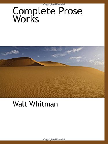 Complete Prose Works (9780559093661) by Whitman, Walt