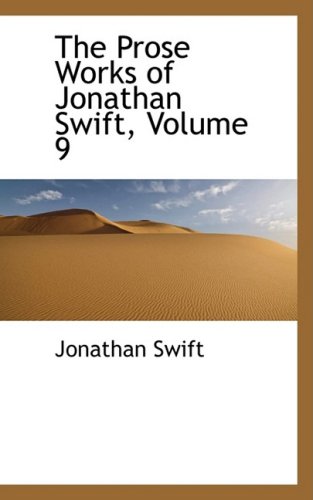 9780559095917: The Prose Works of Jonathan Swift, Volume 9