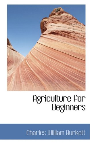 9780559096730: Agriculture for Beginners