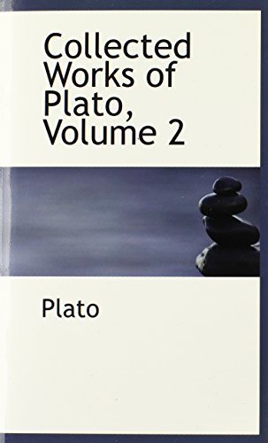 Collected Works of Plato: Symposium, Ion, Phaedrus, Euthyphro and Meno (9780559097218) by Plato