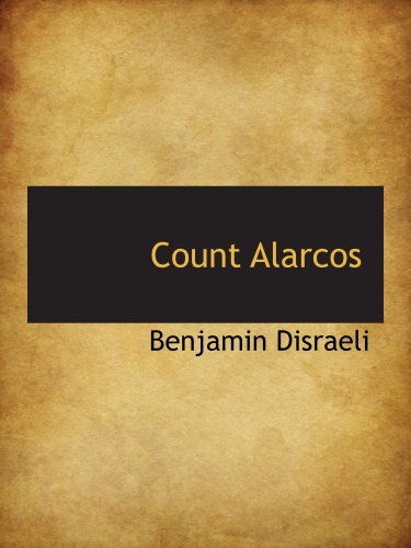 Count Alarcos (9780559099076) by Disraeli, Benjamin