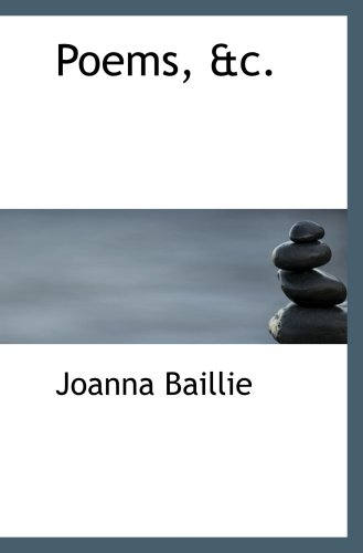 Poems, &c. (9780559099656) by Baillie, Joanna