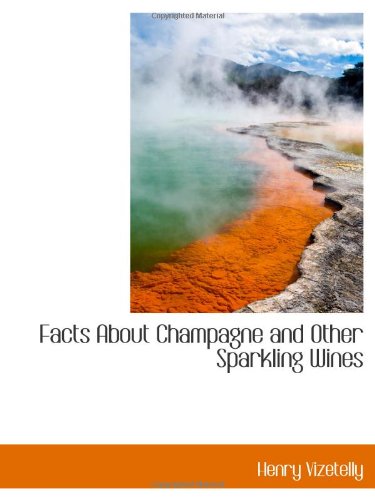 Beispielbild fr Facts About Champagne and Other Sparkling Wines zum Verkauf von Revaluation Books