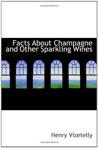 Beispielbild fr Facts About Champagne and Other Sparkling Wines zum Verkauf von Revaluation Books