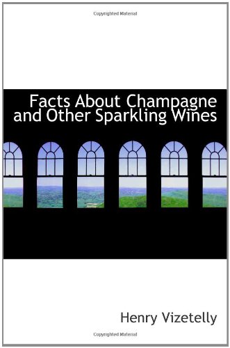 9780559101052: Facts About Champagne and Other Sparkling Wines