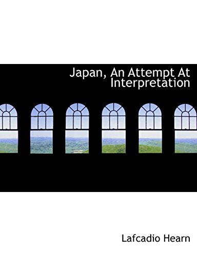 Japan, an Attempt at Interpretation (9780559102882) by Hearn, Lafcadio