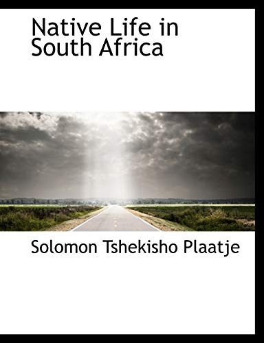 9780559106422: Native Life in South Africa