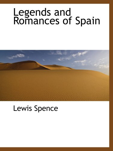 Stock image for Legends and Romances of Spain for sale by Revaluation Books