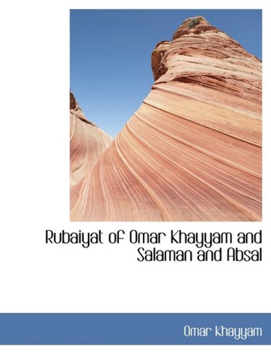 9780559107689: Rubaiyat of Omar Khayyam and Salaman and Absal