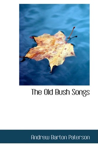 The Old Bush Songs (9780559108426) by Paterson, Andrew Barton