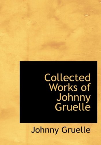 Collected Works of Johnny Gruelle (9780559109058) by Gruelle, Johnny