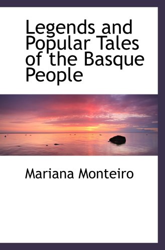 Beispielbild fr Legends and Popular Tales of the Basque People zum Verkauf von Revaluation Books