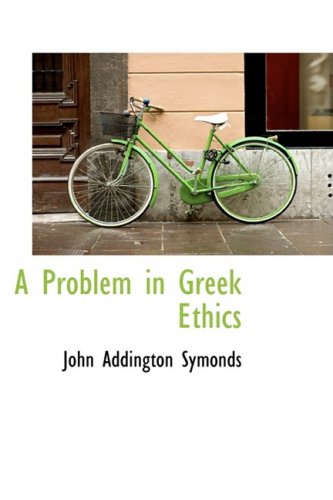 9780559111099: A Problem in Greek Ethics