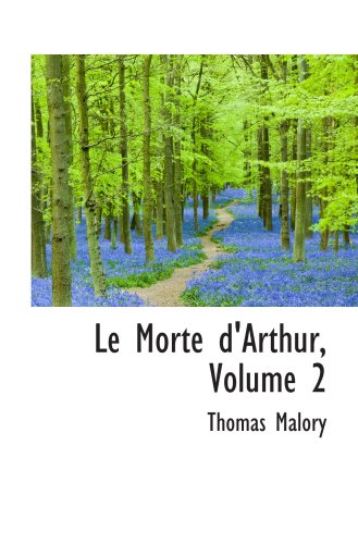 Le Morte d'Arthur, Volume 2 (9780559111815) by Malory, Thomas