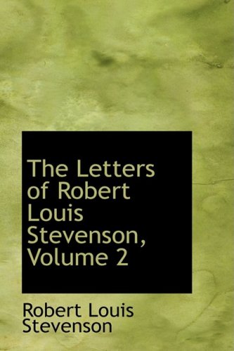 The Letters of Robert Louis Stevenson (9780559115387) by Stevenson, Robert Louis