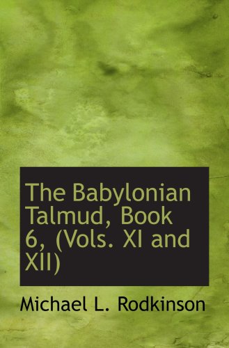 Stock image for The Babylonian Talmud, Book 6, (Vols. XI and XII) for sale by Revaluation Books