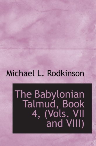 Stock image for The Babylonian Talmud, Book 4, (Vols. VII and VIII) for sale by Revaluation Books