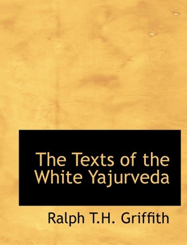 Beispielbild fr The Texts of the White Yajurveda zum Verkauf von HPB Inc.