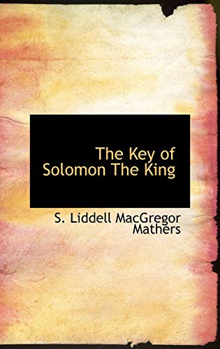 9780559122842: The Key of Solomon the King