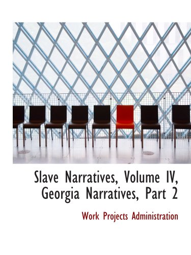 9780559125157: Slave Narratives, Volume IV, Georgia Narratives, Part 2