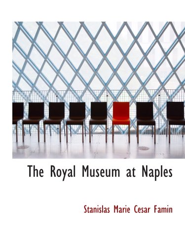 Stock image for The Royal Museum at Naples for sale by Revaluation Books