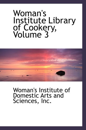 Stock image for Woman's Institute Library of Cookery, Volume 3 for sale by Revaluation Books